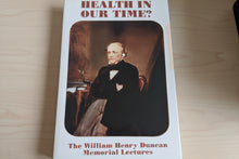 Load image into Gallery viewer, Health in Our Time? Vol.1: The William Henry Duncan Memorial Lectures – John Ashton (ed.)