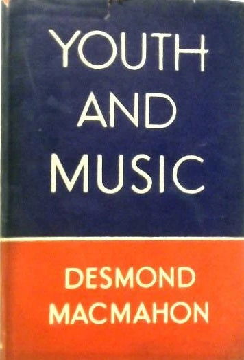 Youth and Music – Desmond MacMahon (First Edition, 1945)