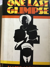 Load image into Gallery viewer, One Last Glimpse - Hardcover - James Aldridge. First American Edition.
