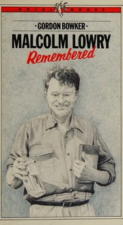 Malcolm Lowry Remembered - Paperback - Bowker, Gordon