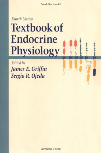 Textbook of Endocrine Physiology Griffin, James E. and Ojeda, Sergio R.