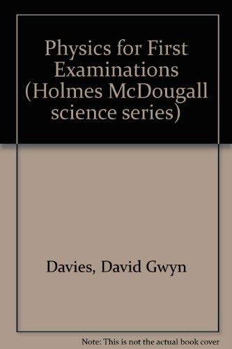 Physics for First Examinations (Holmes McDougall science series) Davies, David Gwyn and McCullough, David
