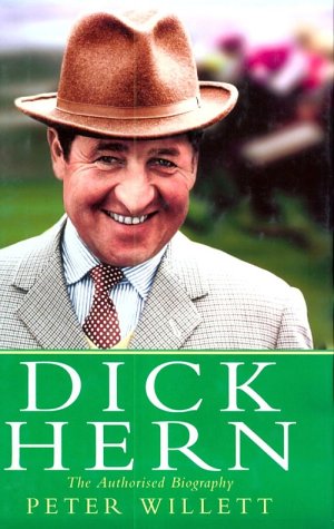 Dick Hern: The Authorised Biography Willett, Peter