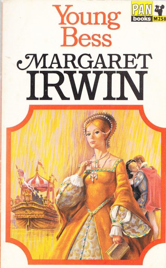 Young Bess (Elizabeth Trilogy 1) Irwin, Margaret