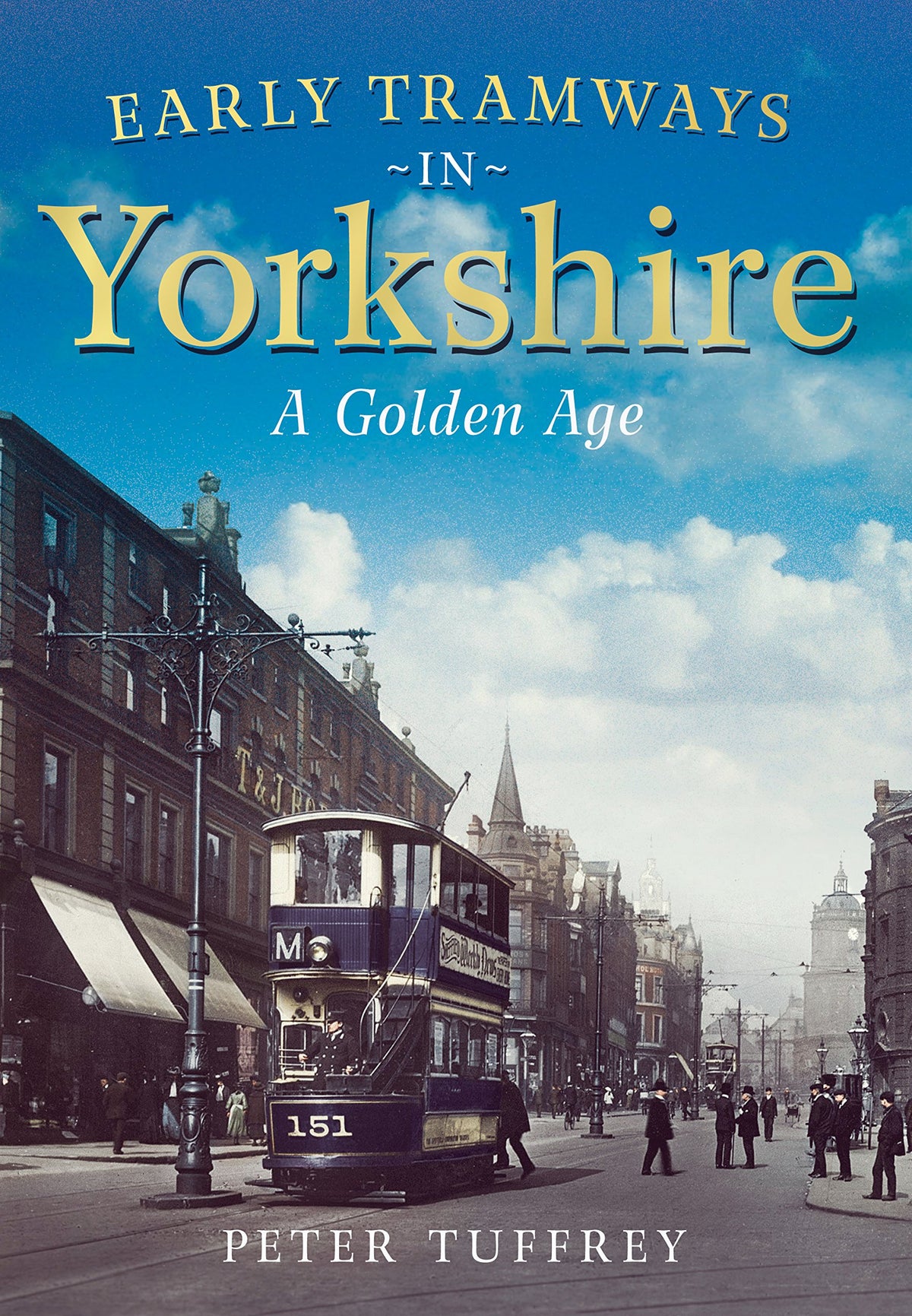 Early Tramways of Yorkshire Peter Tuffrey