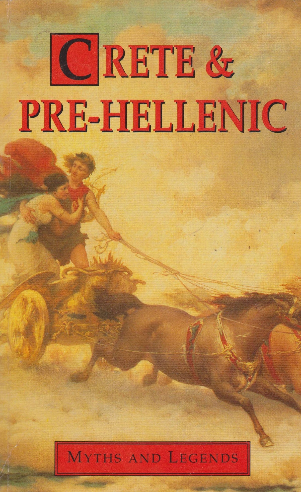 Crete and Pre-Hellenic Europe (Myths & legends) Mackenzie, Donald A.