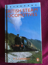 Load image into Gallery viewer, Observers BRITISH STEAM LOCOMOTIVES B H.C. Casserley With over 100 black and white illustrations Hardcover 1988