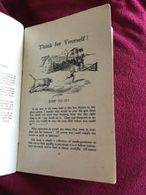 Load image into Gallery viewer, THINK FOR YOURSELF! By the Author of Can You Think ? Think Aright ! and Think Again ! Paperback 1943
