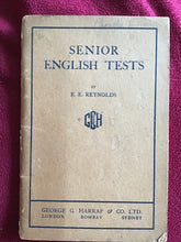Load image into Gallery viewer, SENIOR ENGLISH TESTS BY E. E. REYNOLDS THE ROYAL GRAMMAR SCHOOL Colchester paperback 1932
