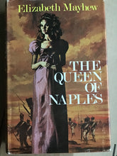 Load image into Gallery viewer, The Queen of Naples — Hardcover - Elizabeth Mayhew 1971