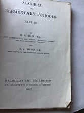 Load image into Gallery viewer, Algebra for Elementary Schools Part Three – H.S. Hall and Archie Wood Paperback 1938 (Macmillan)