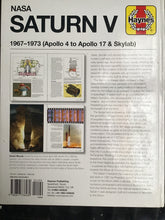 Load image into Gallery viewer, NASA Saturn V Manual 2016 (Haynes Manuals): 1967–1973 (Apollo 4 to Apollo 17 & Skylab) (Owners' Workshop Manual) David Woods