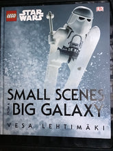 Load image into Gallery viewer, LEGO® Star Wars™ Small Scenes From a Big Galaxy Lehtimaki, Vesa - hardcover.