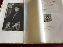 Load image into Gallery viewer, Hans Holbein the Younger - by Gerald S Davies M A - London - George Bell and Sons 1903