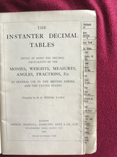 Load image into Gallery viewer, The Instanter Decimal Tables of Weights, Measures and Monies – O.G. Winzar Paperback 1909