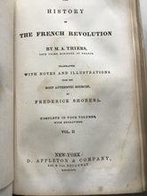 Load image into Gallery viewer, The History of the French Revolution by M.A Thiers late prime minister of France translated with notes Frederick Shoberl 1856 Both Volumes.