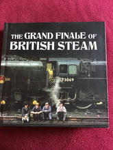 Load image into Gallery viewer, THE GRAND FINALE OF BRITISH STEAM - Hardcover- Alan Castle 2013