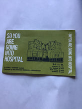 Load image into Gallery viewer, So you are going into hospital a family doctor booklet published by the British medical Association 1968