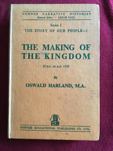 Load image into Gallery viewer, NEWNES NARRATIVE HISTORIES SERIES ONE The Story of Our People- 1 THE MAKING OF THE KINGDOM 55 B,C. to A.D, 1170