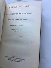 Load image into Gallery viewer, WILHELM MEISTER'S APPRENTICESHIP AND TRAVELS From the German of Goethe, BY THOMAS CARLYLE. In two VOLUMES. VOL. 1