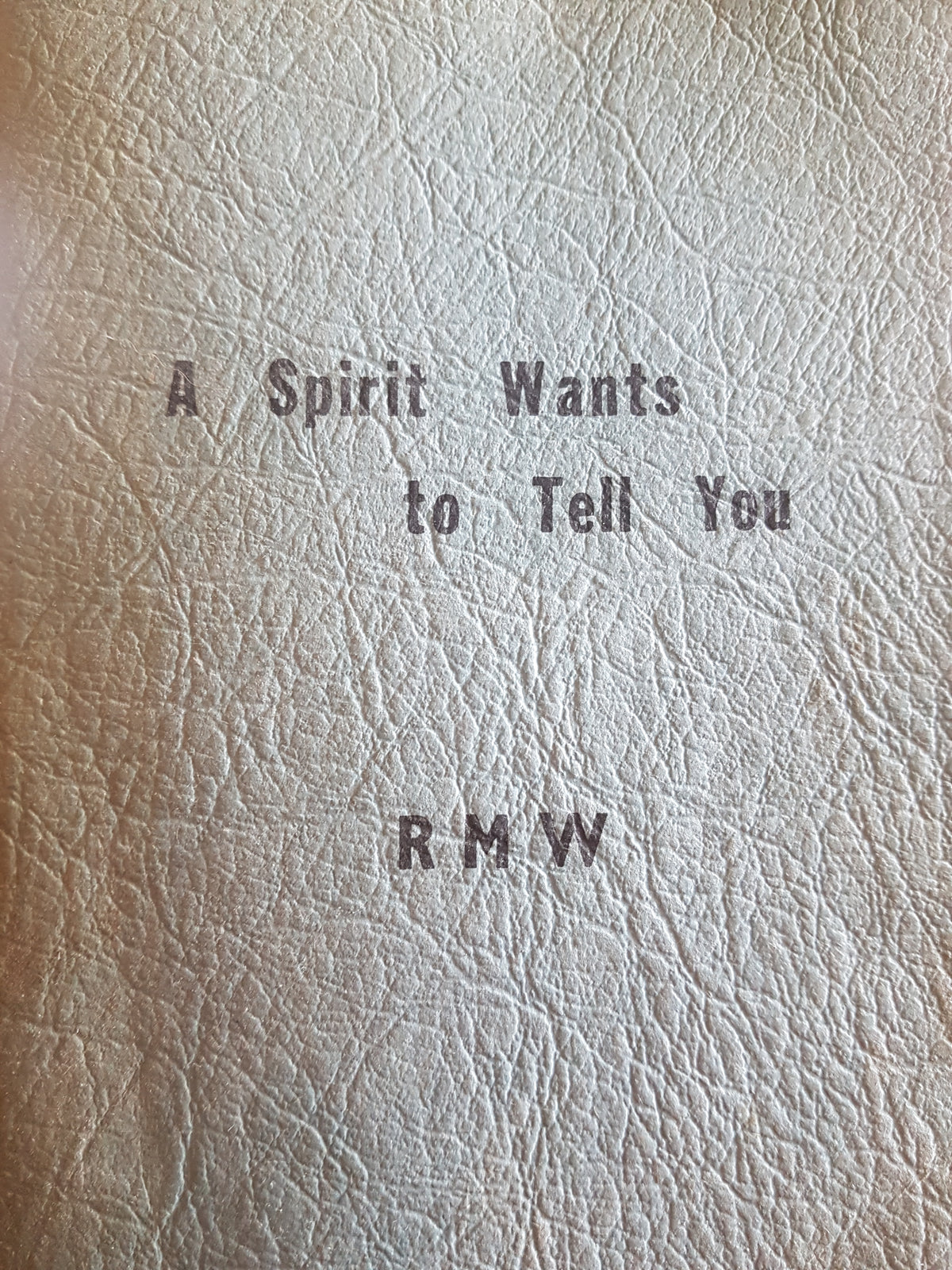 A Spirit Wants to Tell You – Spiritualism and Paranormal Book - RMW