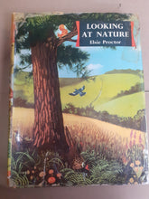 Load image into Gallery viewer, Looking at Nature [Hardcover] Elsie Proctor
