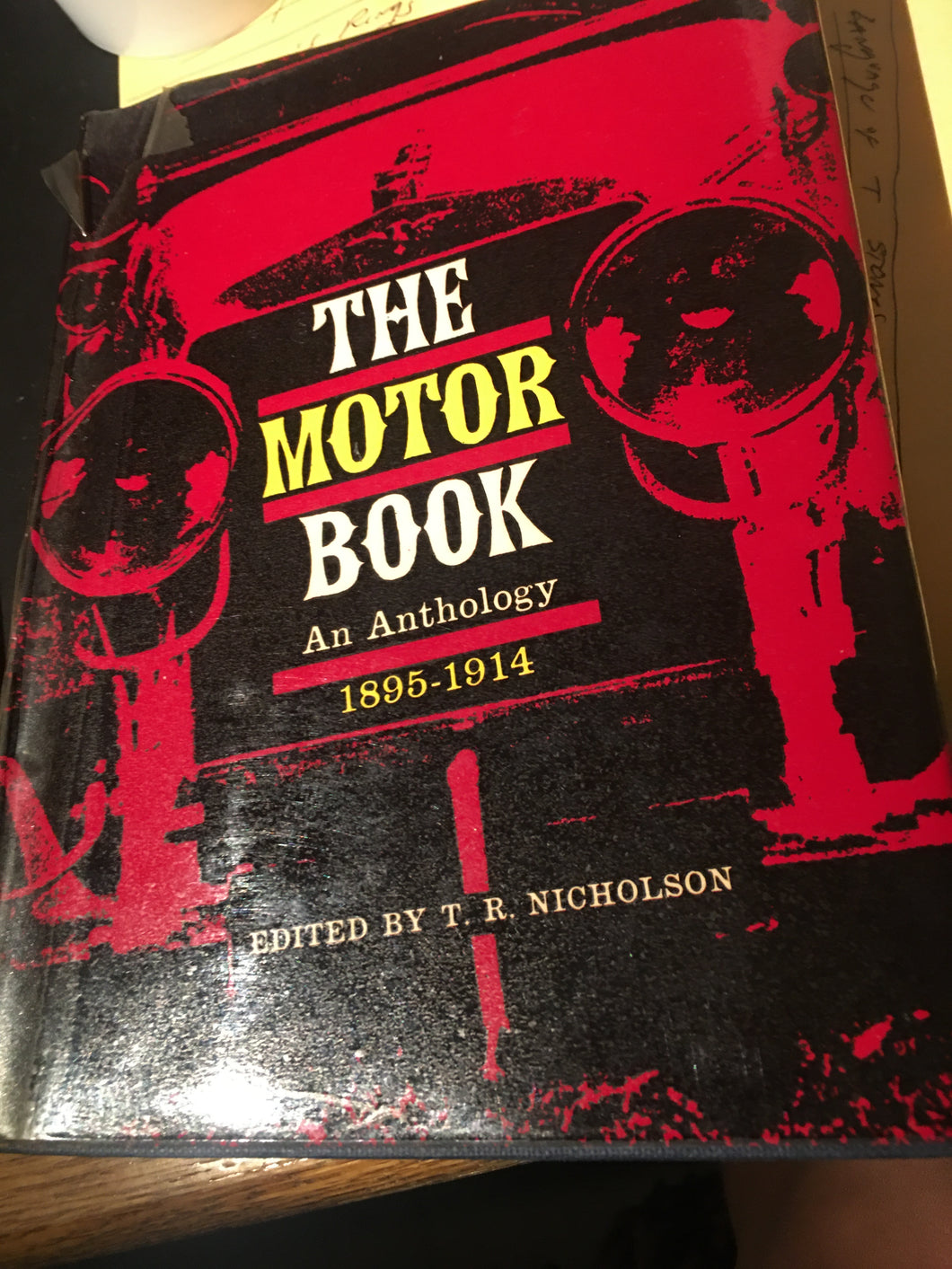 The Motor Book. An anthology 1895-1914. Edited by T. R. Nicholson. With illustrations