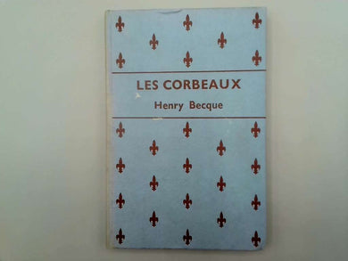 Les Corbeaux - Hardcover - Henry Becque