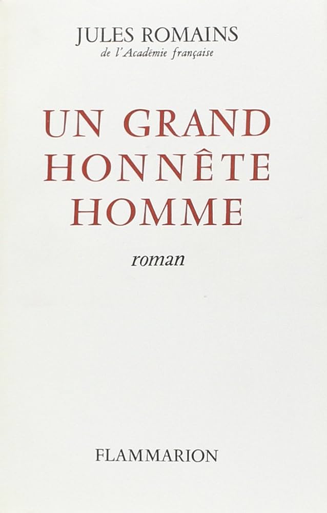 Un Grande Honnete Homme [Hardcover] Jules Romains; edited with an introduction by Peter H. Nurse