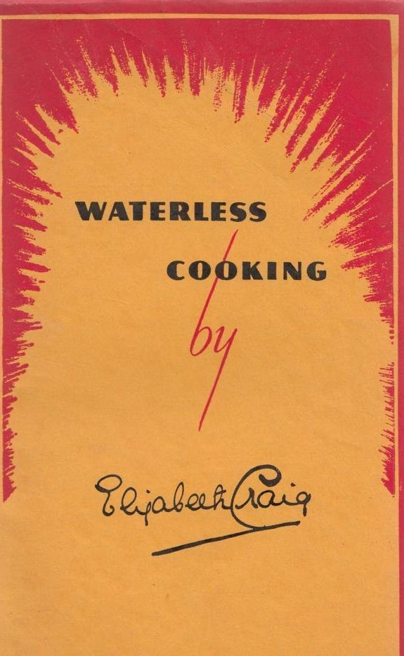 waterless cooking - Paperback - Elizabeth Craig 1957 - Recipes And Menus