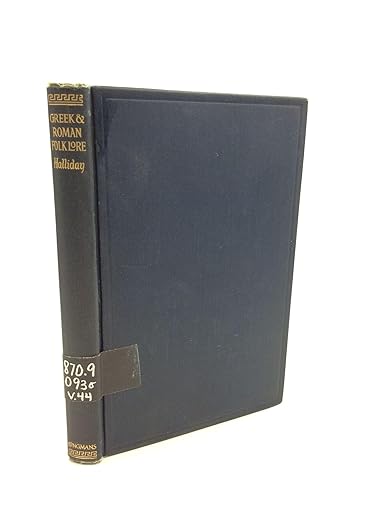 Greek and Roman Folklore. Hardcover â€“ 1 Jan. 1927 by William Reginald Halliday