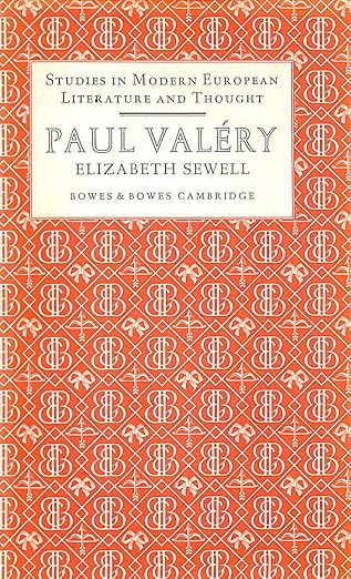 Paul Valery. The mind in the mirror (Studies in Modern European Literature and Thought.) [Unknown Binding] Elizabeth Sewell and Paul Ambroise Toussaint Jules VAL?RY