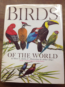 Birds of the world. A survey of the twenty-seven orders and one hundred and fifty-five families. Hardcover Arthur Singer. Herbert S. Zim. Oliver Luther Austin. Herbert Spencer