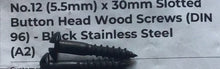 Load image into Gallery viewer, Pack of 3 - Slotted (spade) Button Head Wood Screws - Black Stainless Steel 5.5mm x 30mm long
