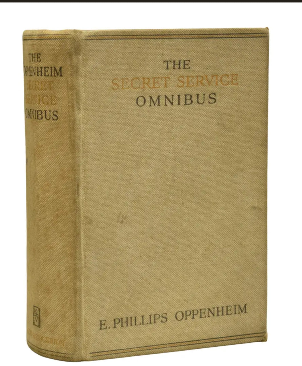The Secret Service Omnibus - Five Full-Length Novels of International Intrigue: Miss Brown of X.Y.O.; The Wrath to Come; Matorni's Vineyard