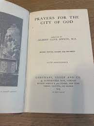 Prayers for the City of God. Third Edition. Hardcover â€“ 1 Jan. 1919 by BINYON. Gilbert Clive
