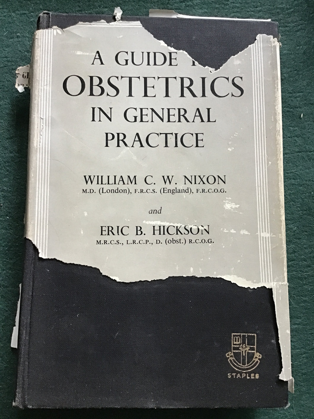 A guide to obstetrics in general practice. Hardcover. 1953 .  William. Nixon. Hickson