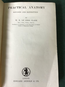 PRACTICAL ANATOMY. [Hardcover] Clark, W. E. Le Gros.
