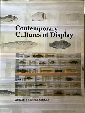ART AND ITS HISTORIES Contemporary Cultures of Display. Flexible cover. Edited by Emma Barker Open University
