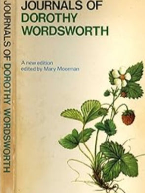The journals of Dorothy Wordsworth: the Alfoxden journal, 1798, the Grasmere journals, 1800-1803 [Hardcover] WORDSWORTH, Dorothy