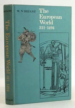 Load image into Gallery viewer, European World, 312–1494 – W.N. Bryant (European History Series)
