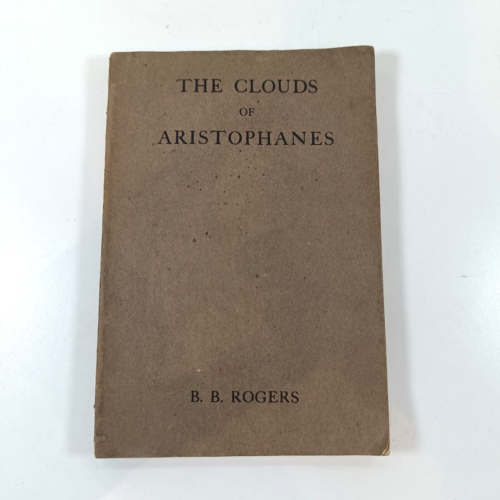 The Clouds of Aristophanes Benjamin Bickley Rogers 1919 Paperback Antique Book