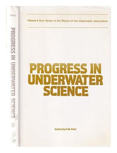 Progress in Underwater Science: Underwater Association Symposium Proceedings, 1979 v. 5
