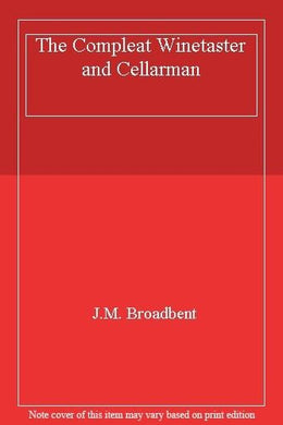 The Compleat Winetaster and Cellarman - (Complete Winetaster)