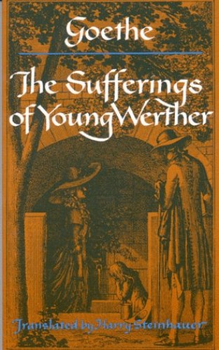 The Sufferings of Young Werther. Hardcover Johann Wolfgang von Goethe and Bayard Quincy Morgan