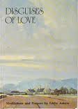 Disguises of Love: Meditation and Prayers by Askew, Eddie (September 1, 1983) Paperback [Unknown Binding]