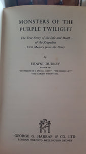 Monsters of the Purple Twilight.The True Story of the Life and Death of the Zeppelins First Menace from the Skies. [Hardcover] DUDLEY  Ernest