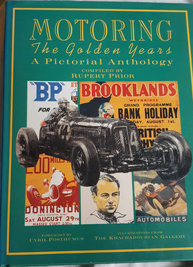Motoring: The Golden Years - A Pictorial Anthology Prior, Rupert and Posthumus, Cyril