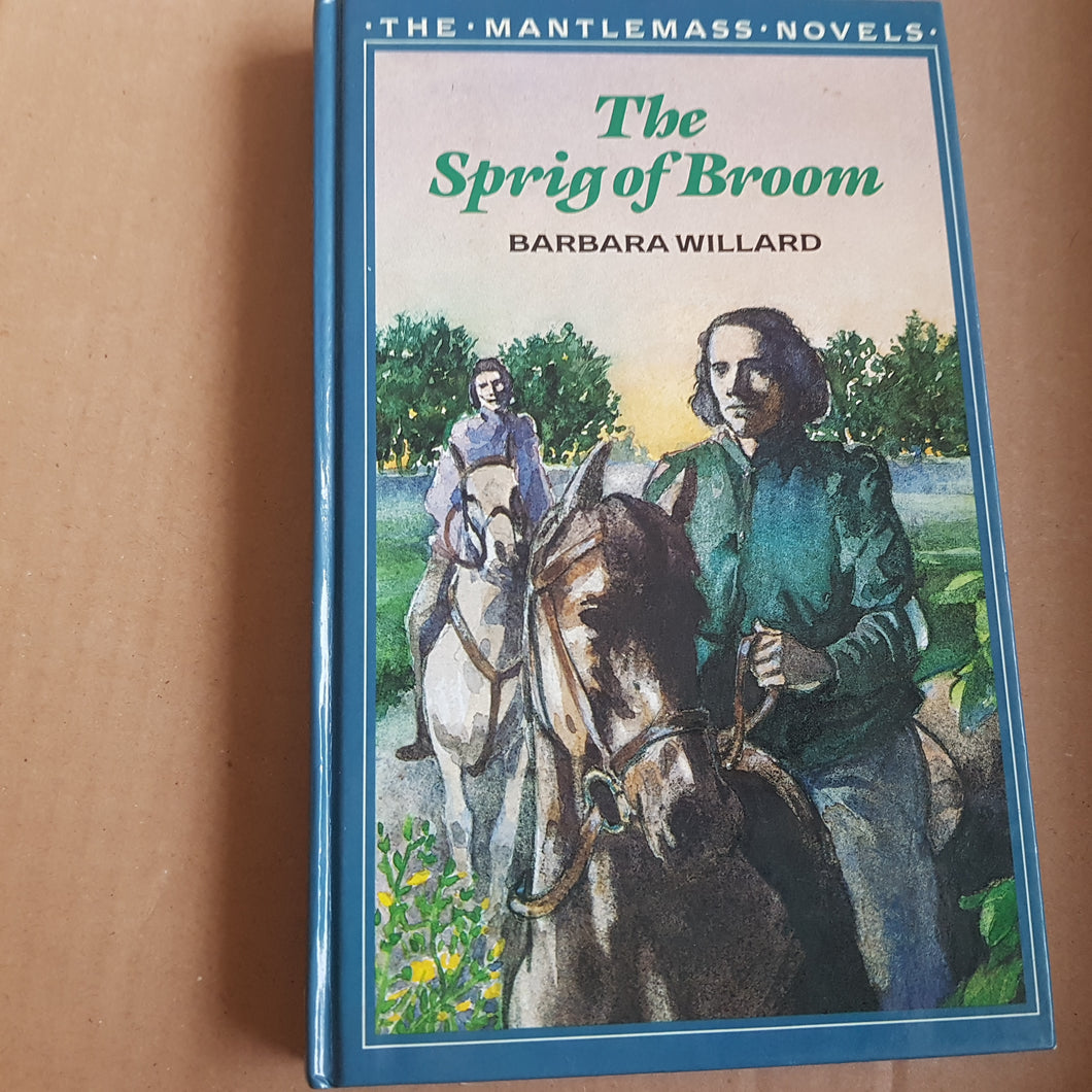 The Spring Broom. Barbara Willard. Hardcover. The Mantlemass Novels. 1987
