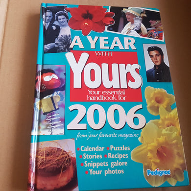 A Year with Yours 2006. Hardcover. Yours Magazine.